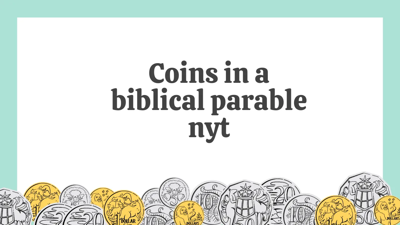 coins in a biblical parable nyt