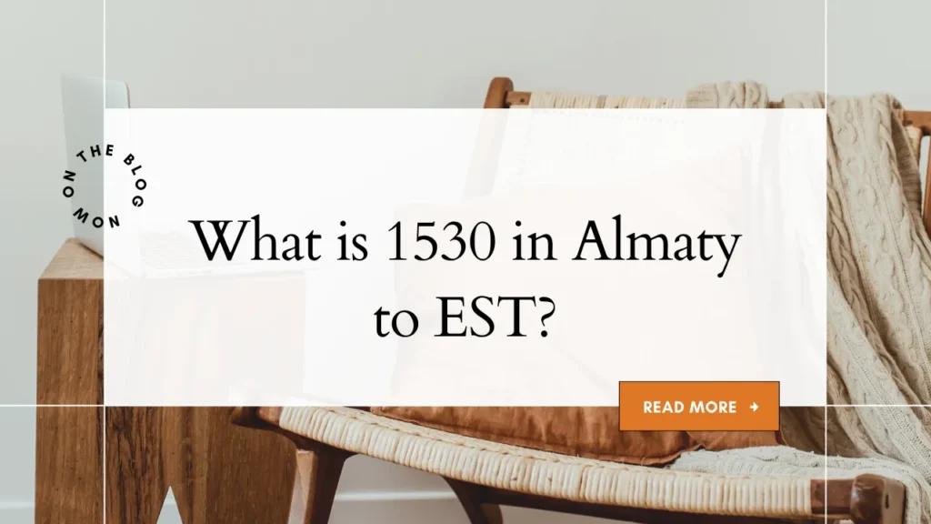 What is 1530 in Almaty to EST