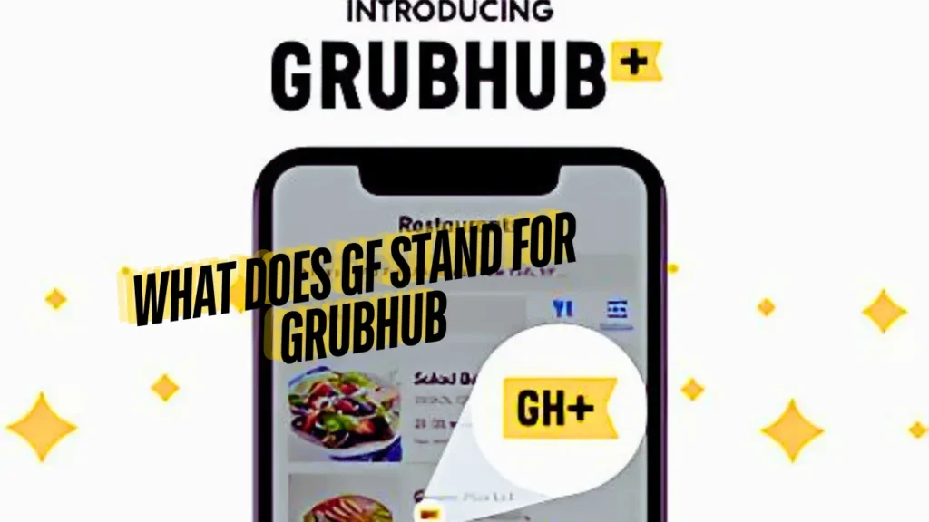 what does gf stand for grubhub