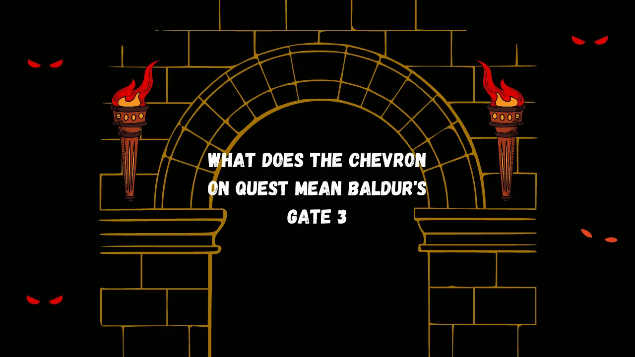 what does the chevron on quest mean baldur's gate 3