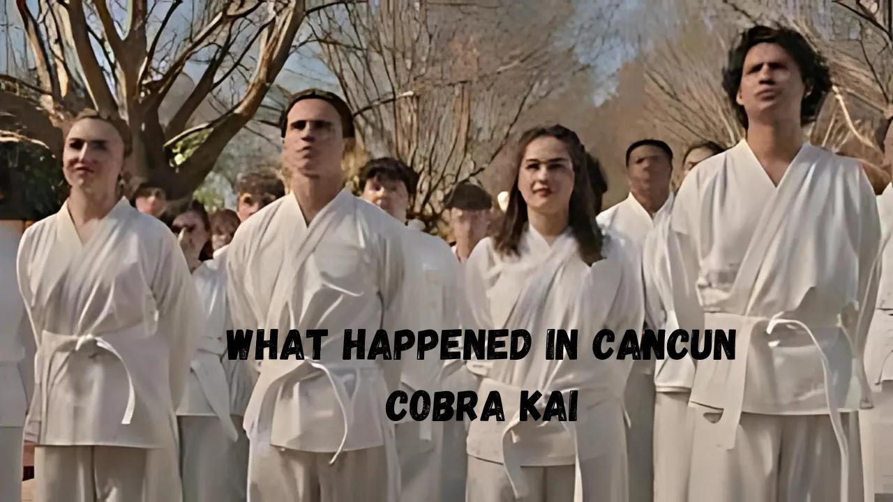 what happened in cancun cobra kai