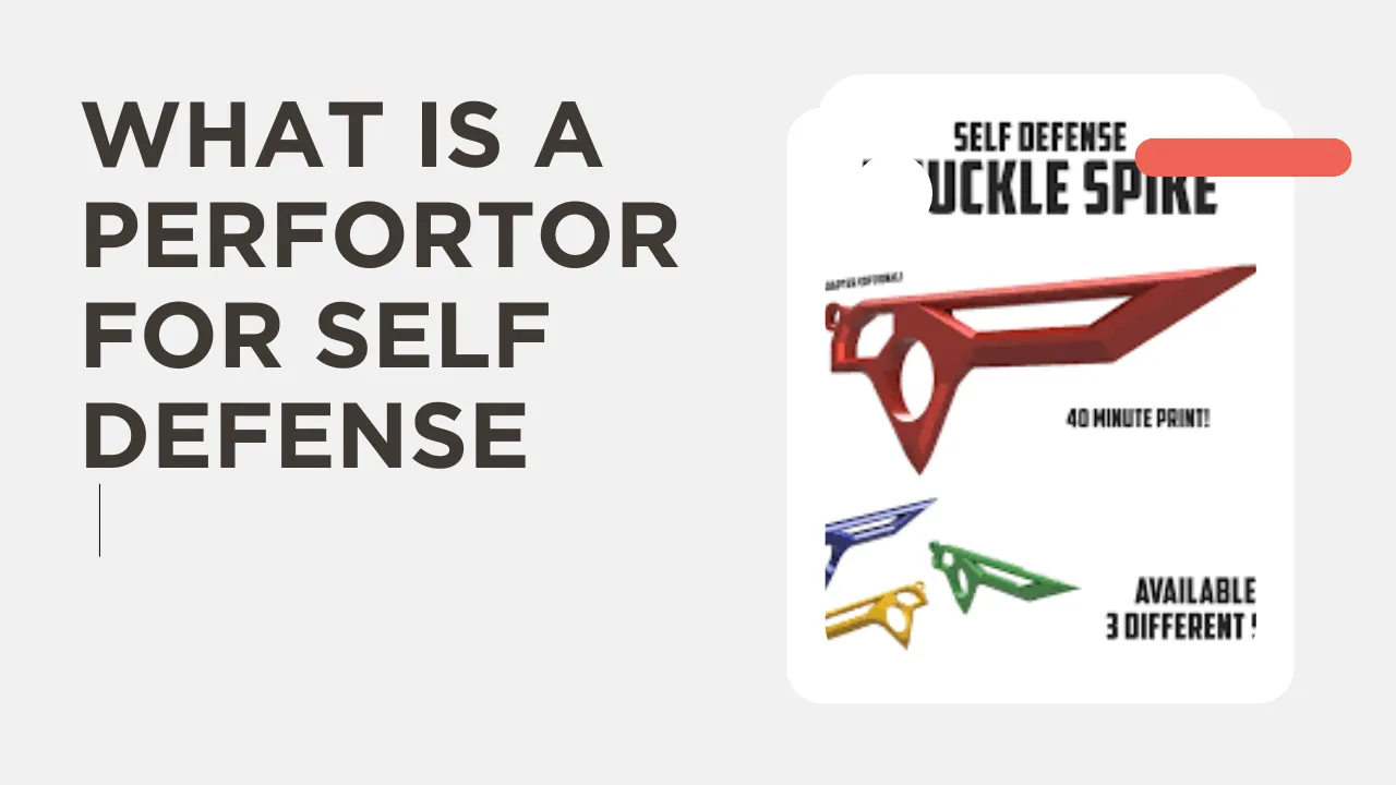 what is a perfortor for self defense