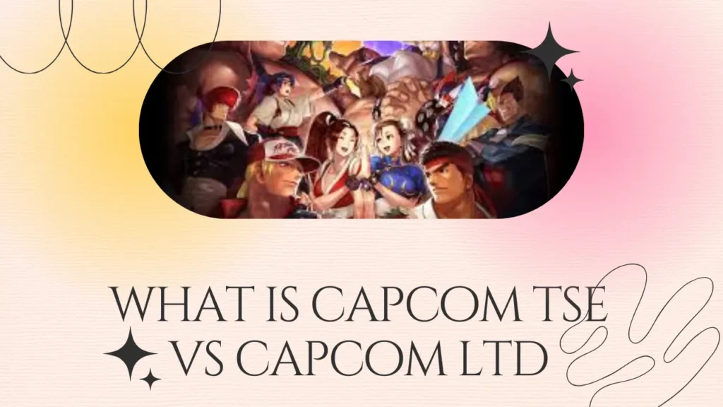 what is capcom tse vs capcom ltd