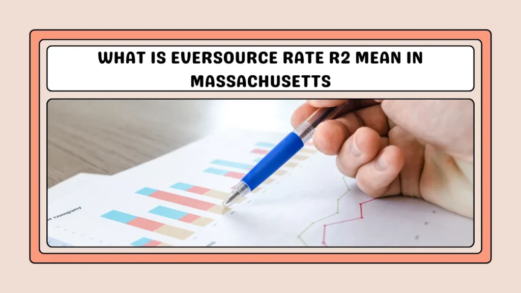 what is eversource rate r2 mean in massachusetts