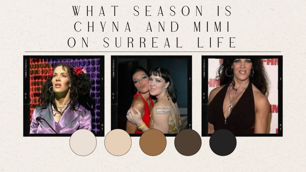 what season is chyna and mimi on surreal life