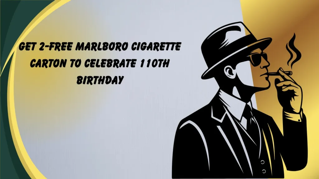 get 2-free marlboro cigarette carton to celebrate 110th birthday