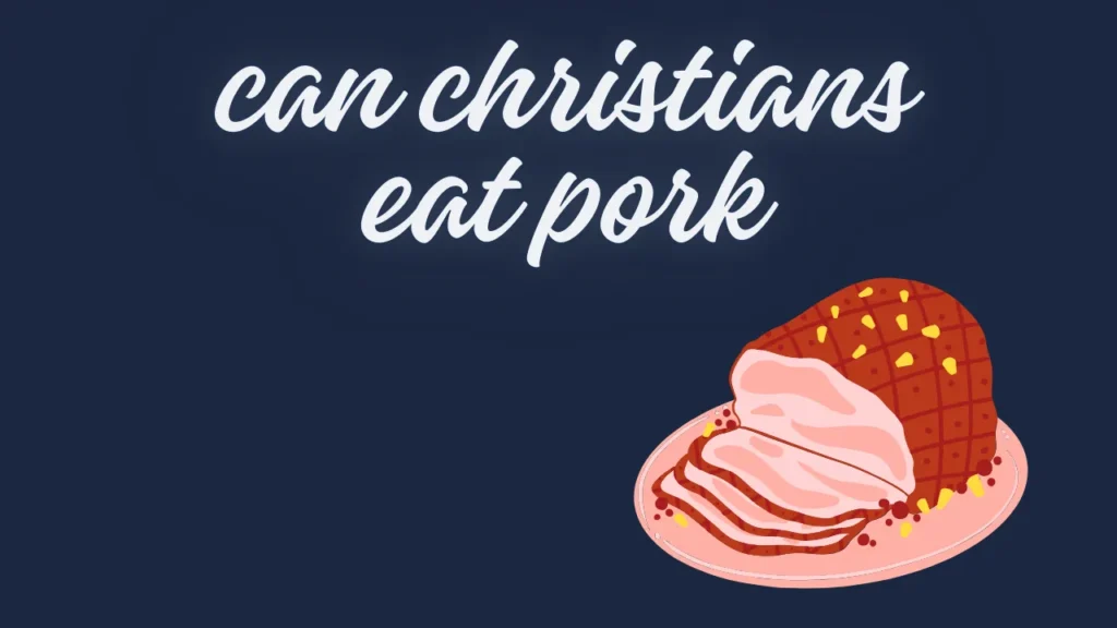 can christians eat pork