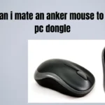 can i mate an anker mouse to a pc dongle