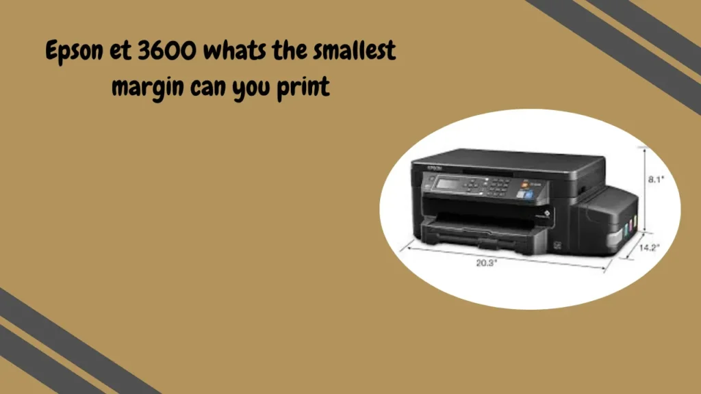 epson et 3600 whats the smallest margin can you print