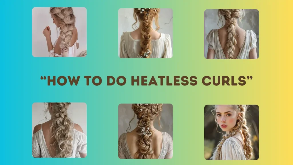 how to do heatless curls