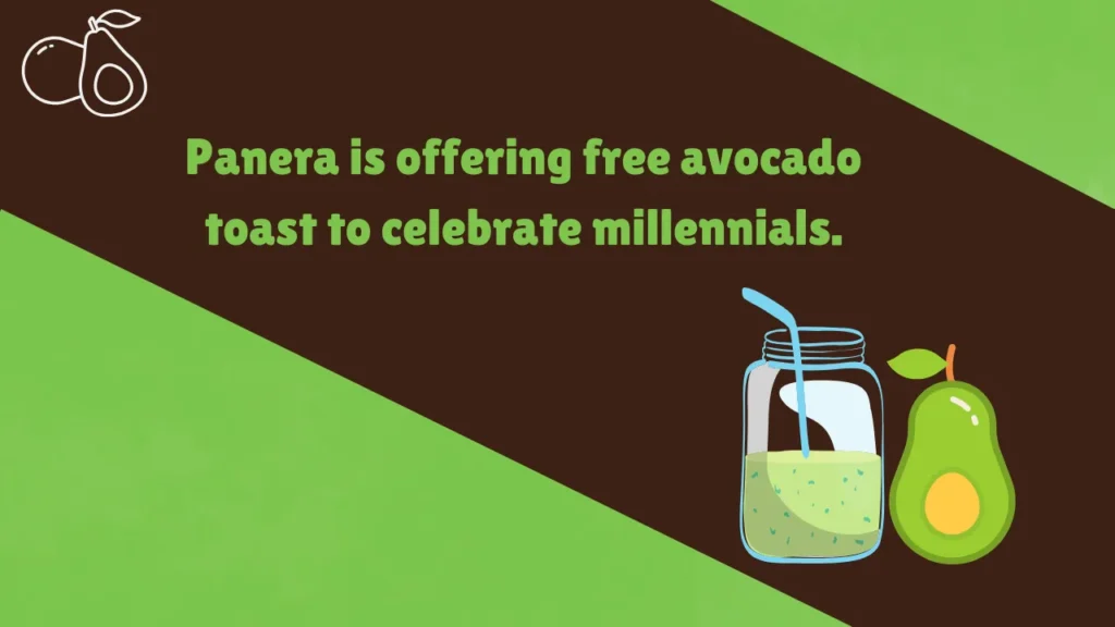 panera is offering free avocado toast to celebrate millennials.