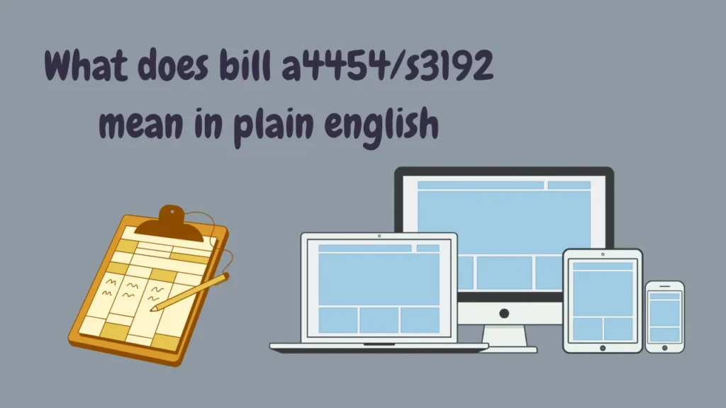 what does bill a4454/s3192 mean in plain english