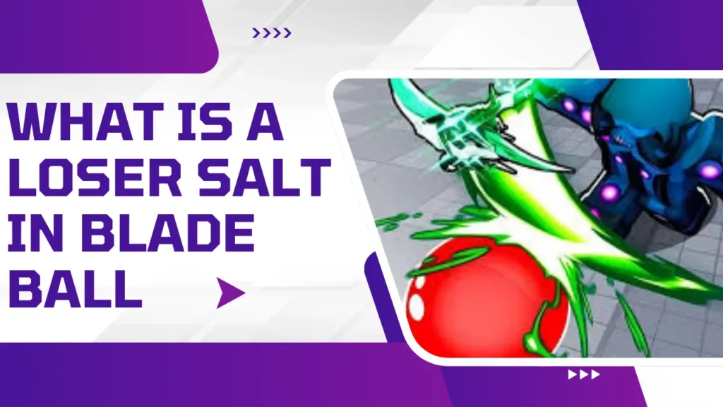 what is a loser salt in blade ball