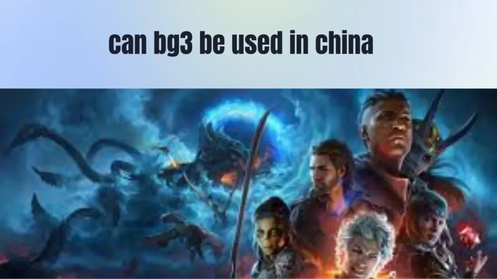 can bg3 be used in china